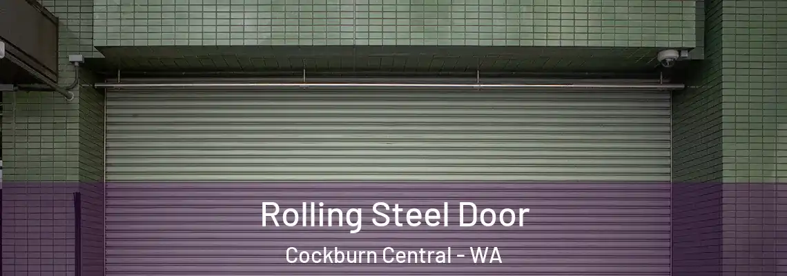  Rolling Steel Door Cockburn Central - WA