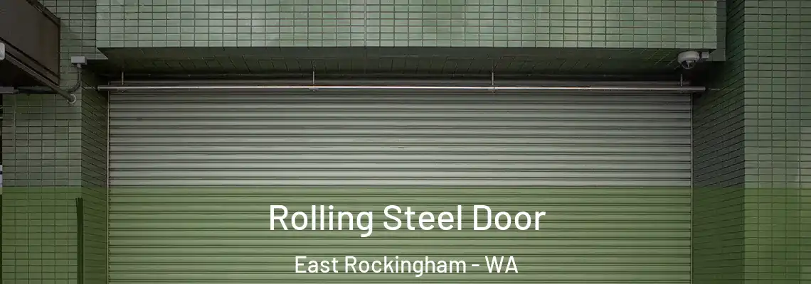  Rolling Steel Door East Rockingham - WA