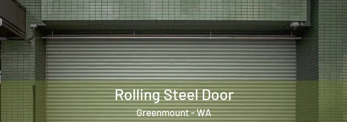  Rolling Steel Door Greenmount - WA