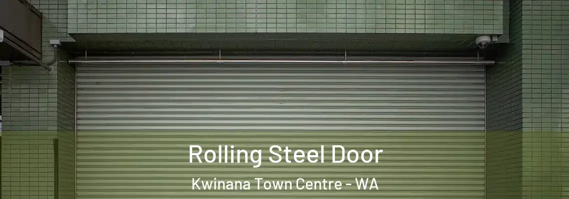  Rolling Steel Door Kwinana Town Centre - WA