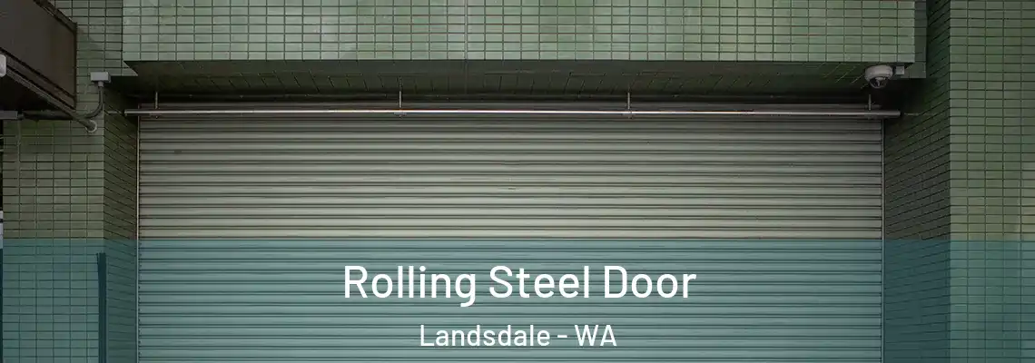  Rolling Steel Door Landsdale - WA