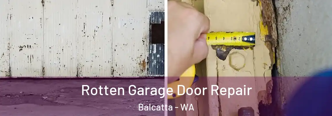 Rotten Garage Door Repair Balcatta - WA