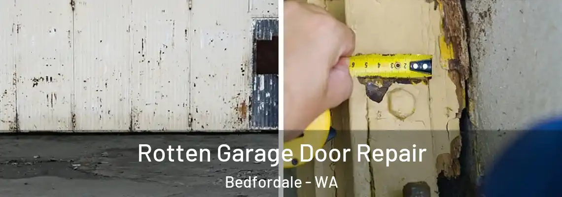 Rotten Garage Door Repair Bedfordale - WA