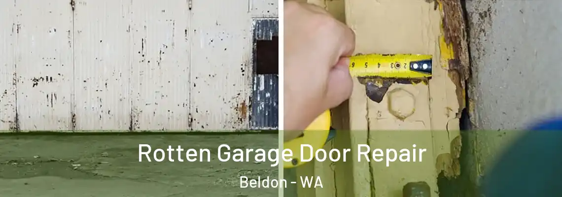  Rotten Garage Door Repair Beldon - WA
