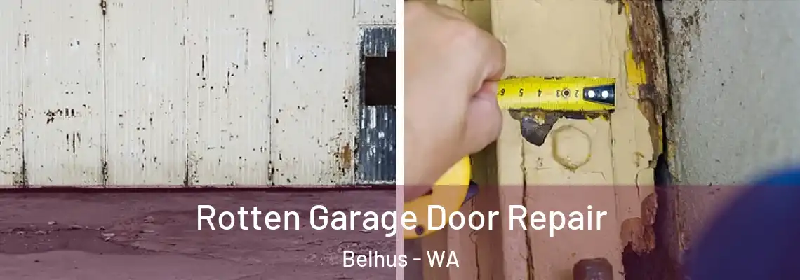  Rotten Garage Door Repair Belhus - WA