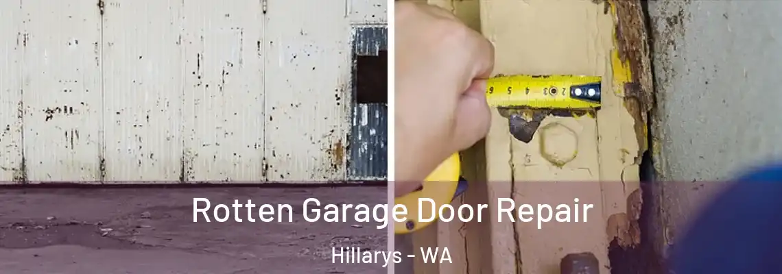 Rotten Garage Door Repair Hillarys - WA