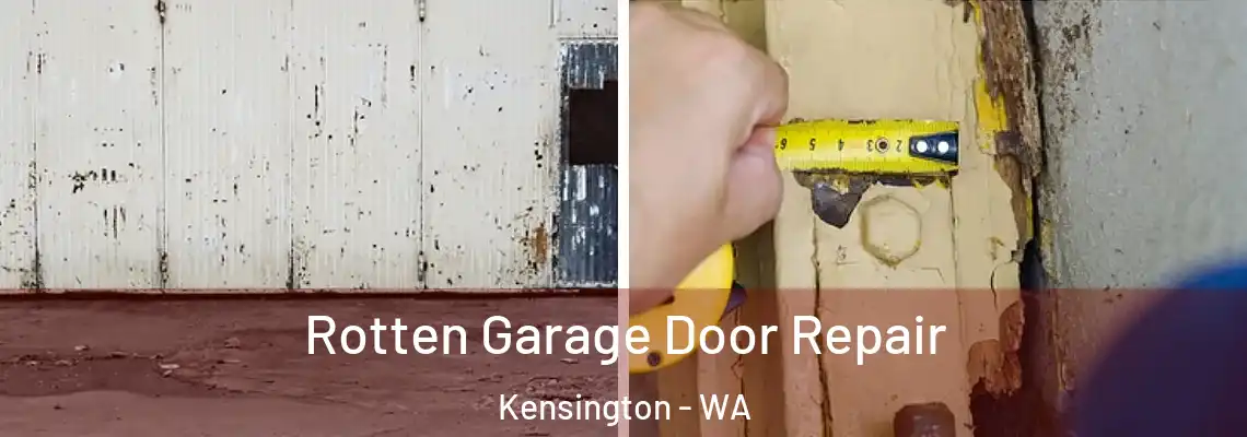 Rotten Garage Door Repair Kensington - WA