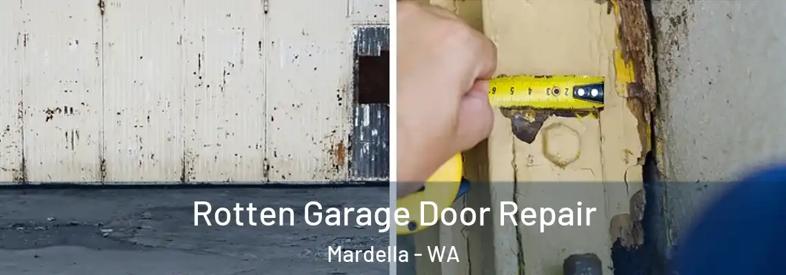  Rotten Garage Door Repair Mardella - WA