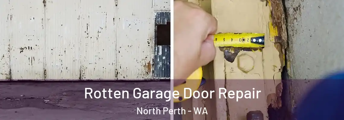  Rotten Garage Door Repair North Perth - WA