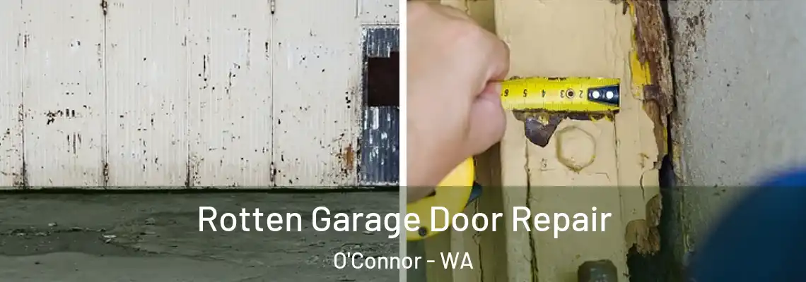  Rotten Garage Door Repair O'Connor - WA