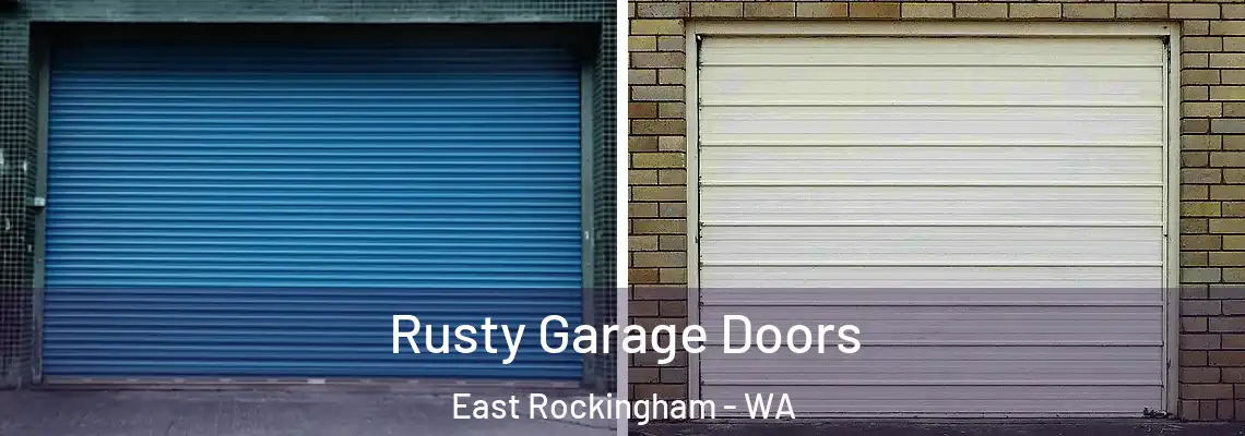  Rusty Garage Doors East Rockingham - WA