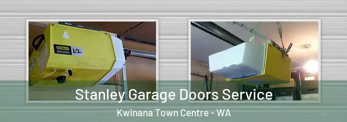 Stanley Garage Doors Service Kwinana Town Centre - WA