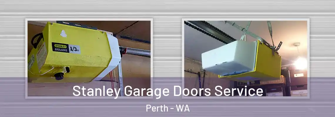  Stanley Garage Doors Service Perth - WA
