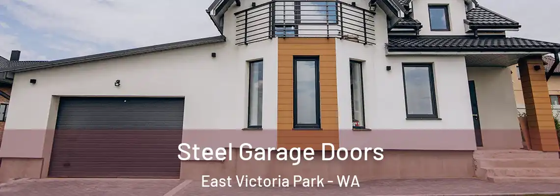  Steel Garage Doors East Victoria Park - WA