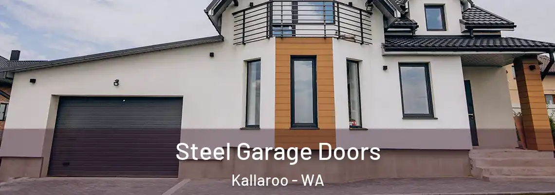  Steel Garage Doors Kallaroo - WA