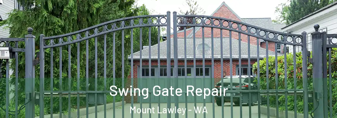 Swing Gate Repair Mount Lawley - WA