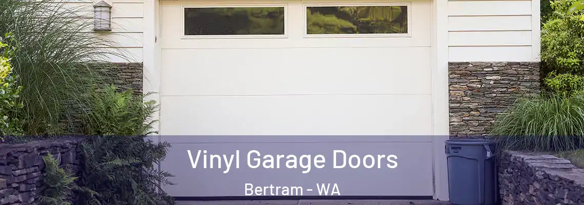  Vinyl Garage Doors Bertram - WA