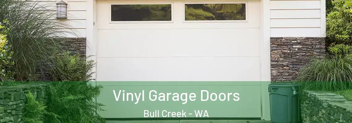  Vinyl Garage Doors Bull Creek - WA