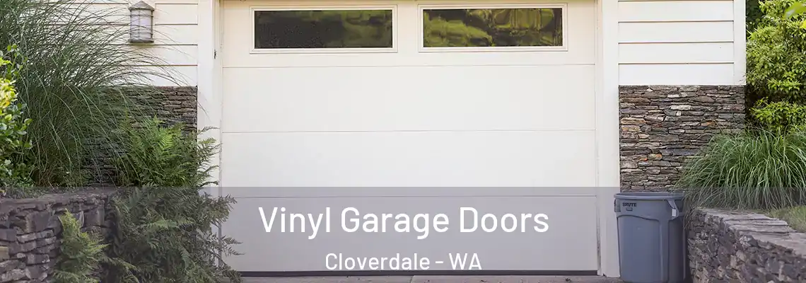  Vinyl Garage Doors Cloverdale - WA