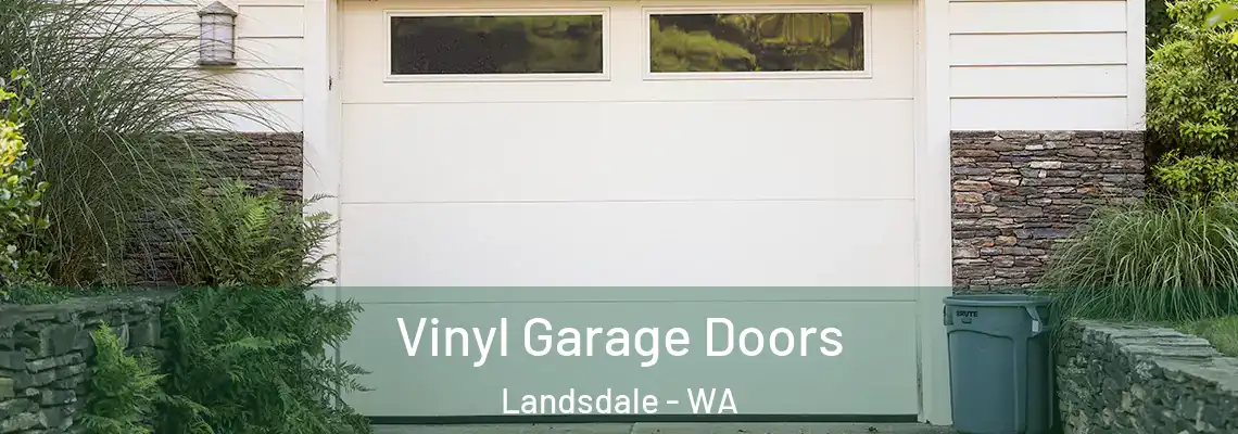  Vinyl Garage Doors Landsdale - WA