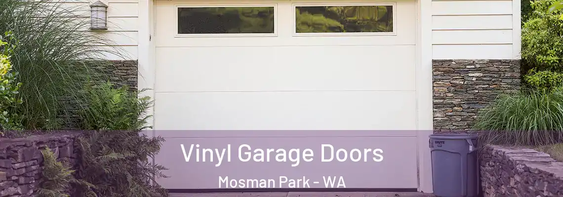 Vinyl Garage Doors Mosman Park - WA