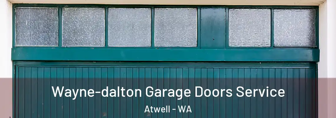  Wayne-dalton Garage Doors Service Atwell - WA