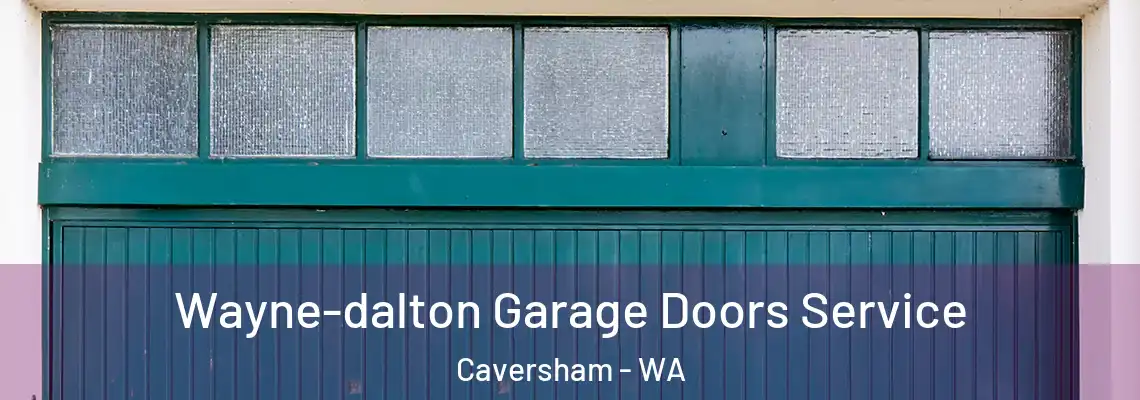  Wayne-dalton Garage Doors Service Caversham - WA