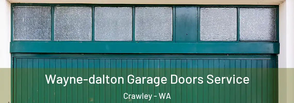  Wayne-dalton Garage Doors Service Crawley - WA