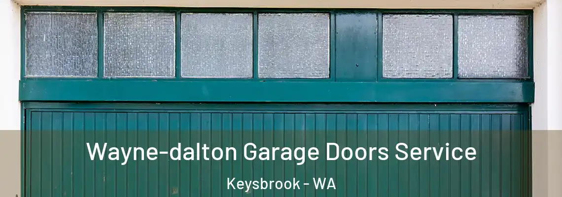  Wayne-dalton Garage Doors Service Keysbrook - WA