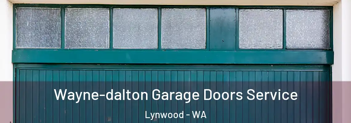  Wayne-dalton Garage Doors Service Lynwood - WA