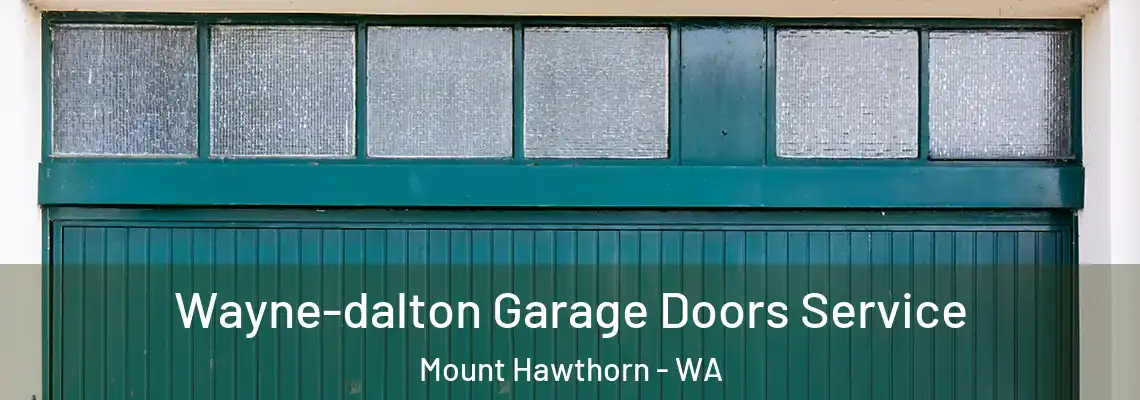 Wayne-dalton Garage Doors Service Mount Hawthorn - WA