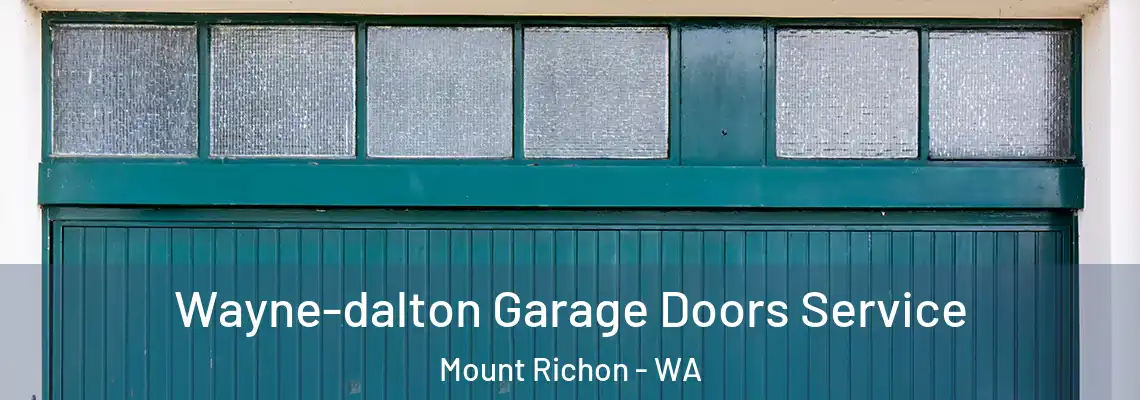 Wayne-dalton Garage Doors Service Mount Richon - WA