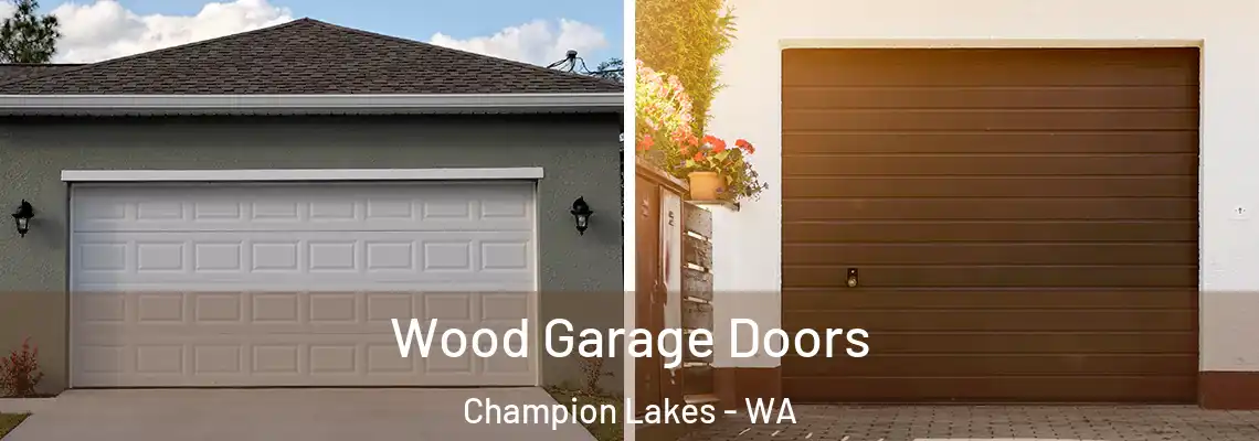  Wood Garage Doors Champion Lakes - WA